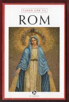 TUREN G&Aring;R TILL ROM