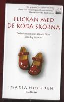 FLICKAN MED DE R&Ouml;DA SKORNA - A TRUE STORY
