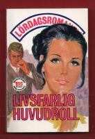 L&Ouml;RDAGSROMANEN NR A63 - LIVSFARLIG HUVUDROLL