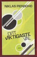 DITT VIKTIGASTE VAL