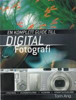 EN KOMPLETT GUIDE TILL DIGITAL FOTOGRAFI