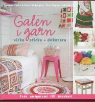 GALEN I GARN - VIRKA STICKA DEKORERA