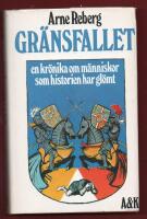 GR&Auml;NSFALLET - EN KR&Ouml;NIKA OM M&Auml;NNISKOR SOM HISTORIEN GL&Ouml;MT