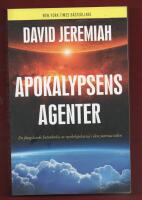 APOKALYPSENS AGENTER - EN F&Auml;NGSLANDE BETRAKTELSE AV NYCKELSKAPARNA I DEN YTTERSTA TIDEN