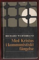 MED KRISTUS I KOMMUNISTISKT F&Auml;NGELSE