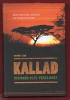 KALLAD - VISIONEN BLEV VERKLIGHET