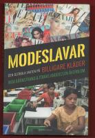 MODESLAVAR - DEN GLOBALA JAKTEN P&Aring; BILLIGARE KL&Auml;DER