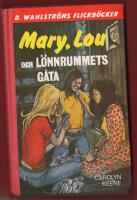 MARY, LOU OCH L&Ouml;NNRUMMETS G&Aring;TA (NR 1772-1773)