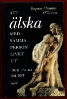 ATT &Auml;LSKA MED SAMMA PERSON LIVET UT - OCH TYCKA OM DET