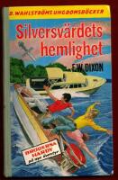 SILVERSV&Auml;RDETS HEMLIGHET