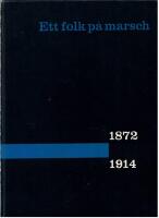 ETT FOLK P&Aring; MARSCH 1872 - 1914