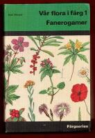 V&Aring;R FLORA I F&Auml;RG 1 - FANEROGAMER
