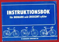 INSTRUKTIONSBOK F&Ouml;R MONARK OCH CRESCENT CYKLAR