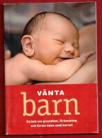 V&Auml;NTA BARN - EN BOK OM GRAVIDITET...