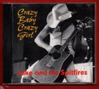 JAKE AND THE SPITFIRES - CRAZY BABY CRAZY GIRL