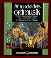&Aring;RHUNDRADETS ORDMUSIK - FR&Aring;N ANDERS &Ouml;STERLING TILL LARS FORSELL
