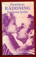 FAMILJENS R&Auml;DDNING - BARNENS LYCKA