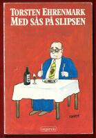 MED S&Aring;S P&Aring; SLIPSEN