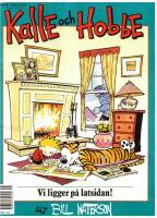 KALLE OCH HOBBE - VI LIGGER P&Aring; LATSIDAN!