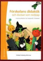 F&Ouml;RSKOLANS DIDAKTIK - OCH DOCKAN SOM REDSKAP 