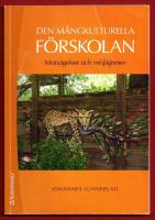 DEN M&Aring;NGKULTURELLA F&Ouml;RSKOLAN - MOTS&Auml;GELSER OCH M&Ouml;JLIGHETER