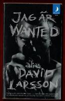 JAG &Auml;R WANTED