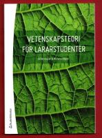 VETENSKAPSTEORIER F&Ouml;R L&Auml;RARSTUDENTER