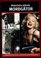 HISTORIENS ST&Ouml;RSTA MORDG&Aring;TOR - OUPPKLARADE MORD SOM FORTFARANDE F&Ouml;RBRYLLAROUO