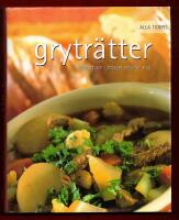 ALLA TIDERS GRYTR&Auml;TTER - L&Auml;CKERT OCH L&Auml;TTLAGAT STEG F&Ouml;R STEG