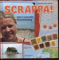 SCRAPPA! - ID&Eacute;ER OCH INSPIRATION TILL SCAPBOOKING