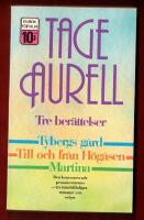 TRE BER&Auml;TTELSER - TYBERGS G&Aring;RD / TILL OCH FR&Aring;N H&Ouml;G&Aring;SEN / MARTINA