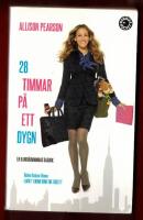 28 TIMMAR P&Aring; ETT DYGN - EN KARRI&Auml;RMAMMAS DAGBOK 