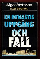 HUSET BROSTR&Ouml;M - EN DYNASTIS UPPG&Aring;NG OCH FALL