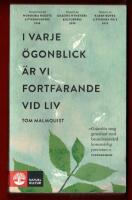 I VARJE &Ouml;GONBLICK &Auml;R VI FORTFARANDE VID LIV