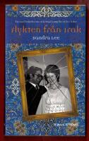 FLYKTEN FR&Aring;N IRAK - EN SANN BER&Auml;TTELSE OM EN KVINNAS KAMP F&Ouml;R ETT LIV I FRIHET