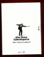 AFTER SHAVE & GALENSKAPARNA - FEM F&Ouml;RSTA FILMERNA