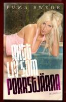 PUMA SWEDE - MITT LIV SOM PORRSTJ&Auml;RNA