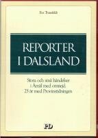 REPORTER I DALSLAND - STORA OCH SM&Aring; H&Auml;NDELSER I &Aring;M&Aring;L MED OMNEJD