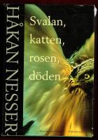 SVALAN, KATTEN, ROSEN, D&Ouml;DEN