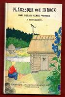 PL&Auml;GSEDER OCH SKROCK - BLAND DALSLANDS ALLMOGE FORDOMDAGS