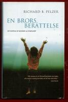 EN BRORS BER&Auml;TTELSE - ATT &Ouml;VERLEVA EN BARNDOM AV MISSHANDEL