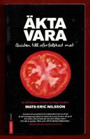 &Auml;KTA VARA - GUIDEN TILL OF&Ouml;RFALSKAD MAT