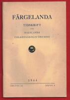 F&Auml;RGELANDA - TIDSKRIFT F&Ouml;R DALSLANDS FOLKH&Ouml;GSKOLEF&Ouml;RENING 1944