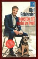 KONSTEN ATT NJUTA AV LIVET - OCH &Auml;ND&Aring; F&Aring; SAKER GJORDA