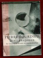 DISTINKSJONEN - EN SOSIOLOGISK KRITIKK AV D&Ouml;MMEKRAFTEN