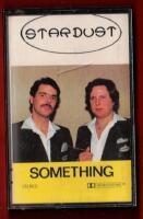 STARDUST - SOMETHING