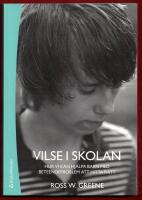 VILSE I SKOLAN - HUR KAN VI HJ&Auml;LPA BARN MED BETEENDEPROBLEM ATT HITTA R&Auml;TT