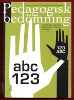 PEDAGOGISK BED&Ouml;MNING - OM ATT DOKUMENTERA, BED&Ouml;MA OCH UTVECKLA KUNSKAP