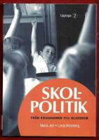 SKOLPOLITIK - FR&Aring;N RIKSDAGSHUS TILL KLASSRUM