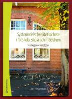 SYSTEMATISKT KVALITETSARBETE I F&Ouml;RSKOLA, SKOLA OCH FRITIDSHEM